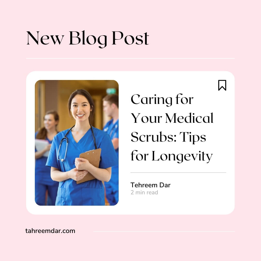 Caring for Your Medical Scrubs: Tips for Longevity